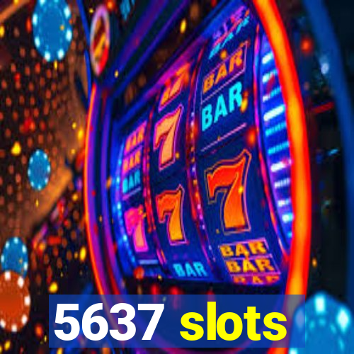 5637 slots